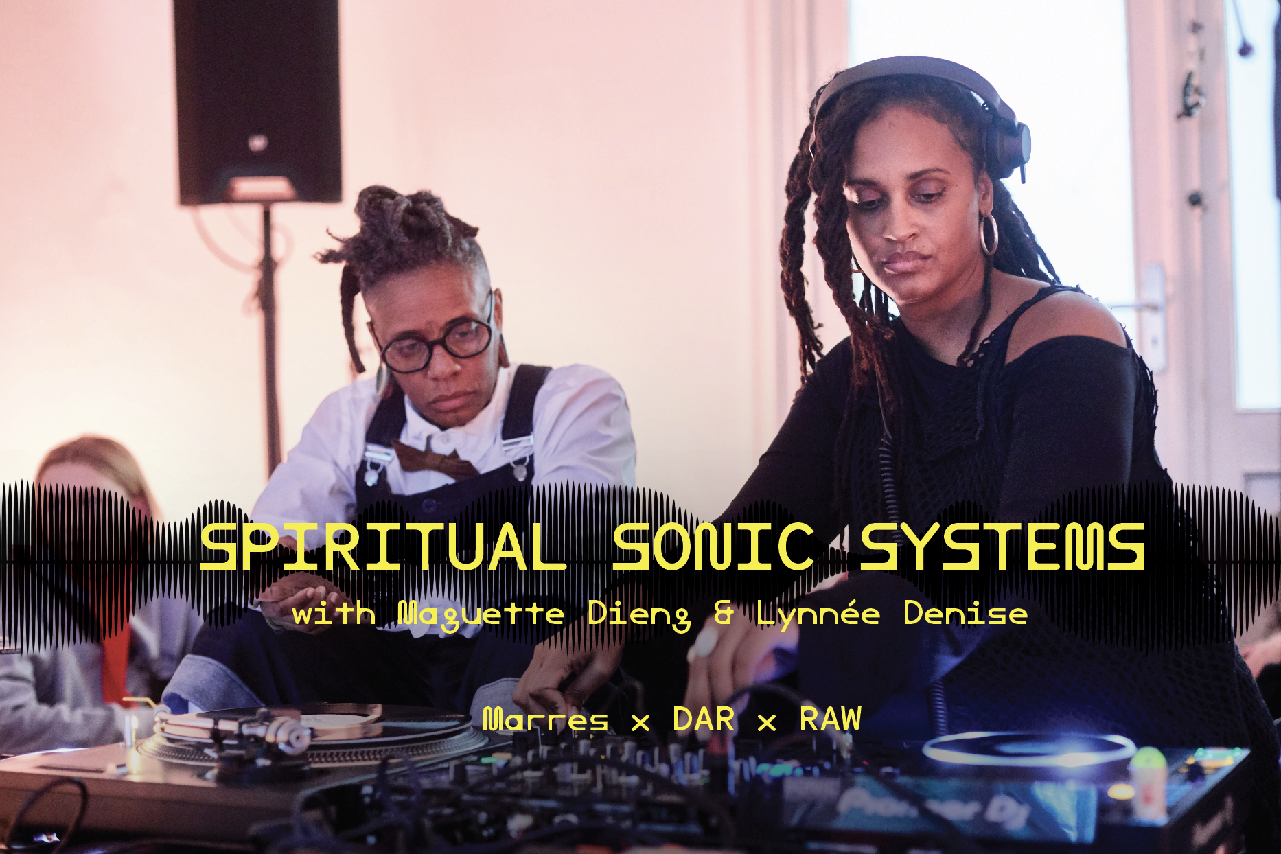 Listening Session Maguette Dieng & Lynnée Denise x DAR Cultural Agency